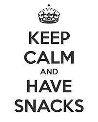 Keep Calm And Have Snacks